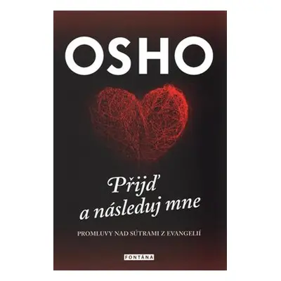 Osho - Přijď a následuj mne - Osho