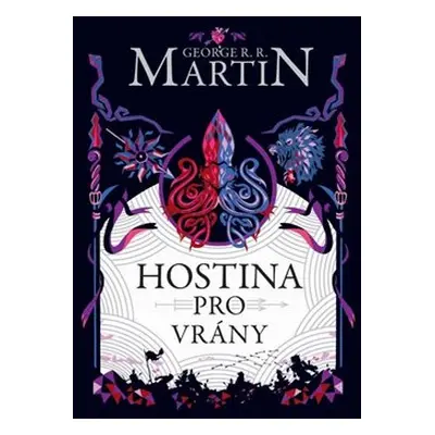 Hostina pro vrány - George R. R. Martin