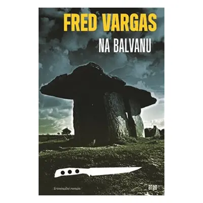 Na balvanu - Fred Vargas