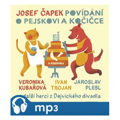 Povídání o pejskovi a kočičce, mp3 - Josef Čapek