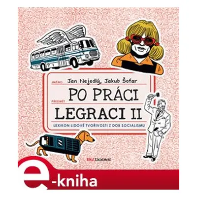 Po práci legraci II. - Jan Nejedlý, Jakub Šofar