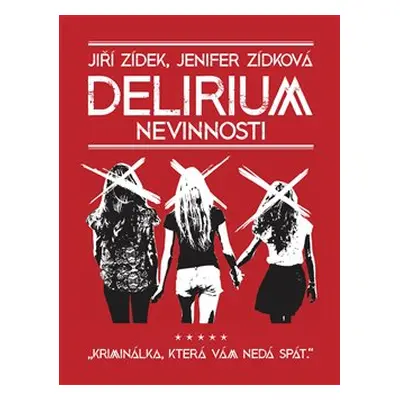 Delirium nevinnosti - Jiří Zídek, Jenifer Zídková