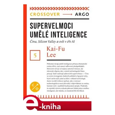 Supervelmoci umělé inteligence - Kai-Fu Lee