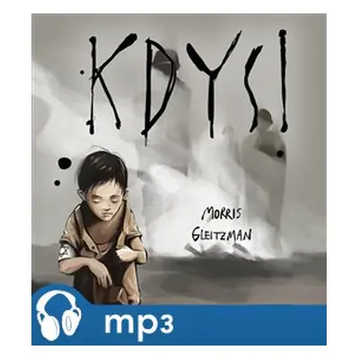 Kdysi, mp3 - Morris Gleitzman