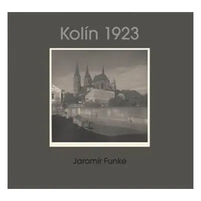 Jaromír Funke - Kolín 1923 - Jaromír Funke, Antonín Dufek, Jaroslav Pejša