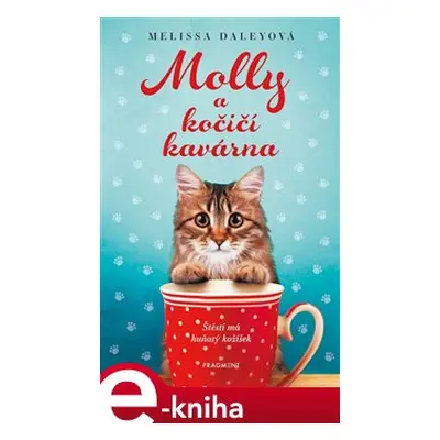 Molly a kočičí kavárna - Melissa Daleyová