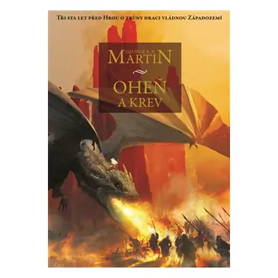 Oheň a krev - George R. R. Martin