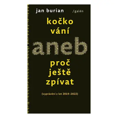 Kočkování aneb Proč ještě zpívat - Jan Burian