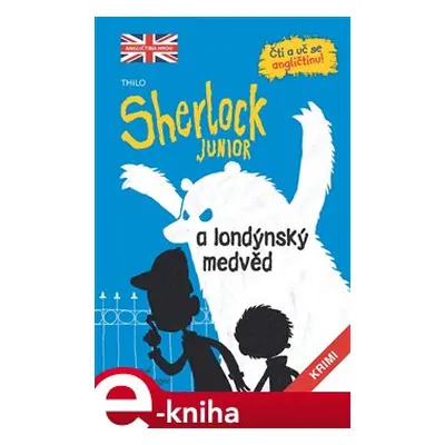 Sherlock JUNIOR a londýnský medvěd - Thilo