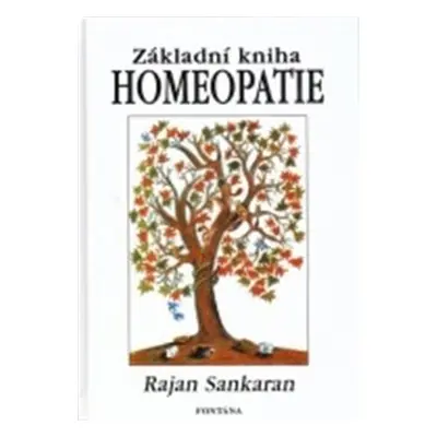 Homeopatie - Základní kniha - Rajan Sankaran