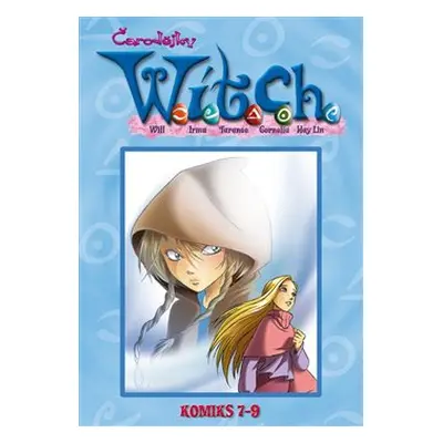 W.i.t.c.h. Komiks 7-9 - Elizabetta Gnone