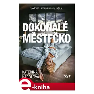 Dokonalé městečko - Kateřina Karolová