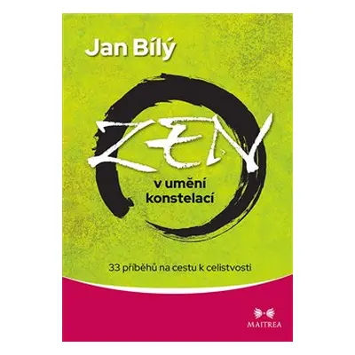 Zen v umění konstelací - Jan Bílý