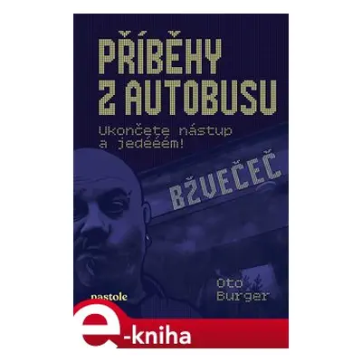 Příběhy z autobusu - Oto Burger