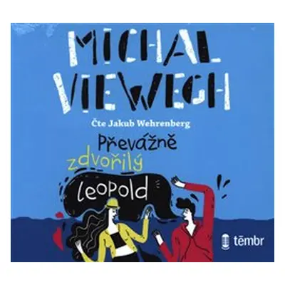 Převážně zdvořilý Leopold - Michal Viewegh