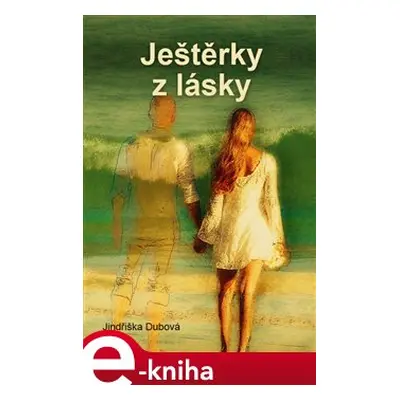 Ještěrky z lásky - Jindřiška Dubová