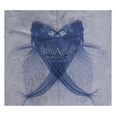 BRAAGAS - O PTACICH A RYBACH /DIGIPACK - 2018 CD