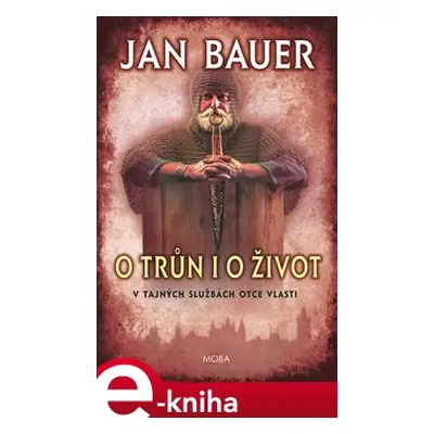 O trůn i o život - Jan Bauer