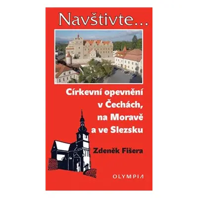 Církevní opevnění v Čechách, na Moravě a ve Slezsku - Zdeněk Fišera