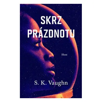 Skrz prázdnotu - S.K. Vaugnh