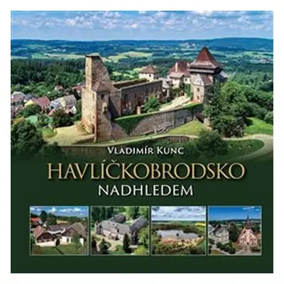 Havlíčkobrodsko nadhledem - Vladimír Kunc