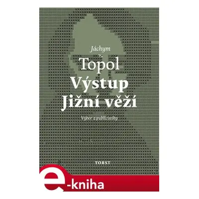 Výstup Jižní věží - Jáchym Topol