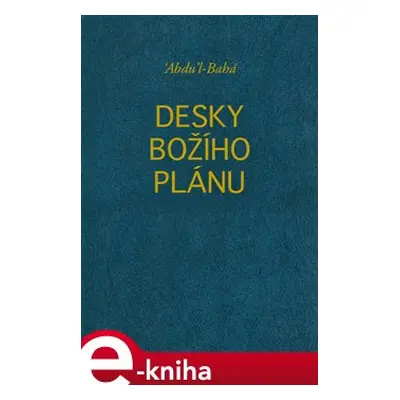 Desky Božího plánu - ‘Abdu’l-Bahá