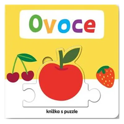 Ovoce - Knížka s puzzle - Beatrice Tinarelli