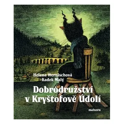 Dobrodružství v Kryštofově Údolí - Radek Malý, Helena Wernischová