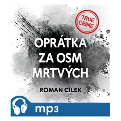 Oprátka za osm mrtvých, mp3 - Roman Cílek