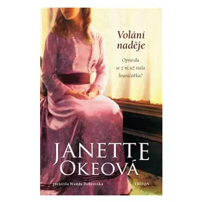 Volání naděje - Janette Okeová