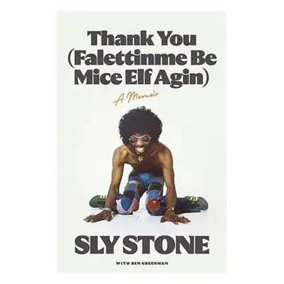 Thank You (Falettinme Be Mice Elf Agin) - Sly Stone