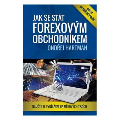 Jak se stát forexovým obchodníkem - Ondřej Hartman