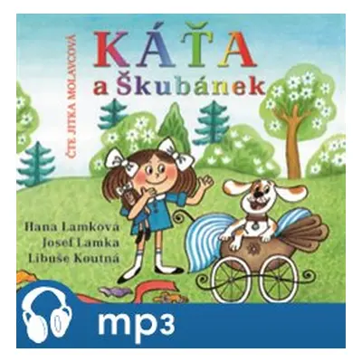 Káťa a Škubánek, mp3 - Hana Lamková, Josef Lamka, Libuše Koutná