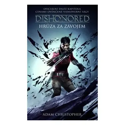 Dishonored 3 - Hrůza za závojem - Adam Christopher