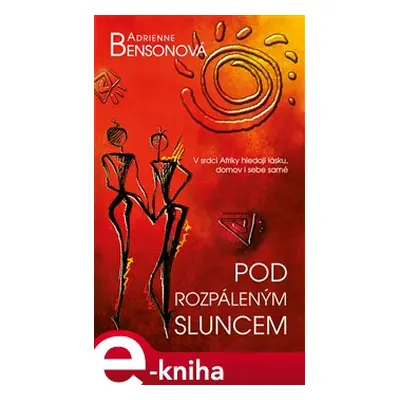 Pod rozpáleným sluncem - Adrienne Bensonová