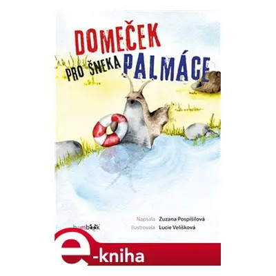 Domeček pro šneka Palmáce - Zuzana Pospíšilová