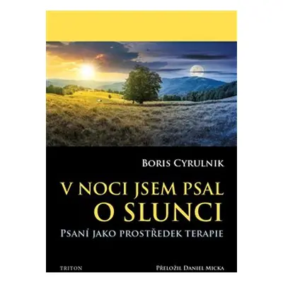 V noci jsem psal o slunci - Boris Cyrulník