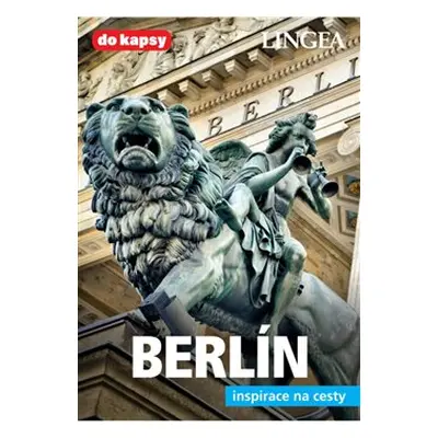 Berlín - Inspirace na cesty