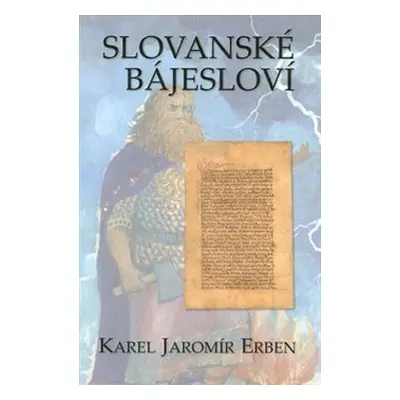 Slovanské bájesloví - Karel Jaromír Erben, kolektiv autorů