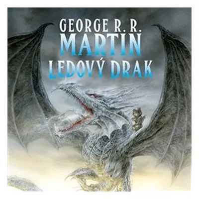 Ledový drak - George R. R. Martin