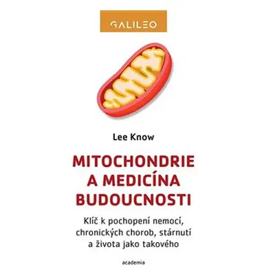 Mitochondrie a medicína budoucnosti - Lee Know