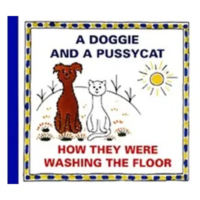 A Doggie and A Pussycat - How they were washing the Floor - Josef Čapek