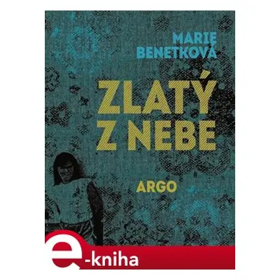 Zlatý z nebe - Marie Benetková