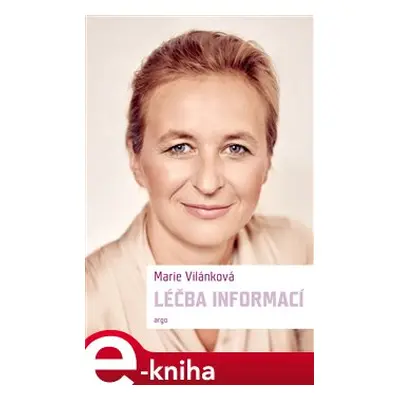 Léčba informací - Marie Vilánková