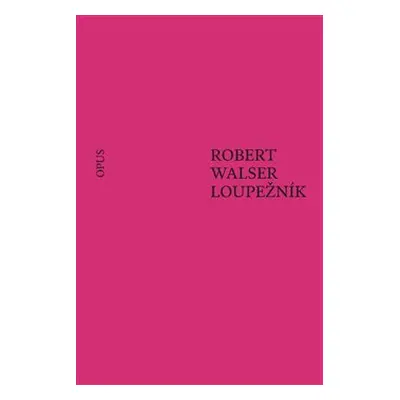 Loupežník - Robert Walser