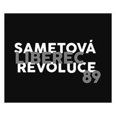 Liberec 89, sametová revoluce - kol.