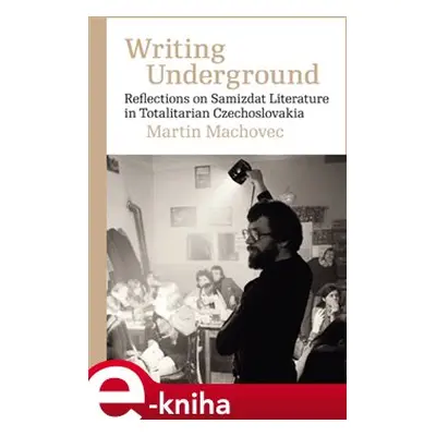 Writing Underground - Martin Machovec