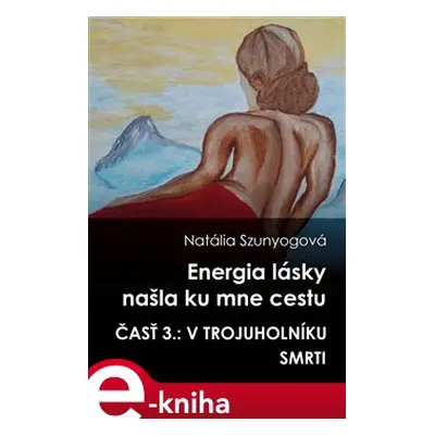 Energia lásky našla ku mne cestu - Natália Szunyogová