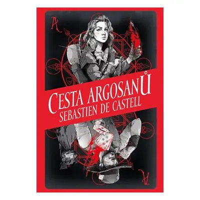 Cesta Argosanů - Sebastien de Castell